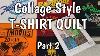 Collage Style T Shirt Quilt Part 2 Sewing Blocks Together And Partial Seams
