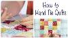 How To Hand Tie Quilts By Stacy Iest Hsu Fat Quarter Shop